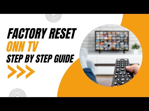 How to Factory Reset your ONN TV: Step-by-Step Guide
