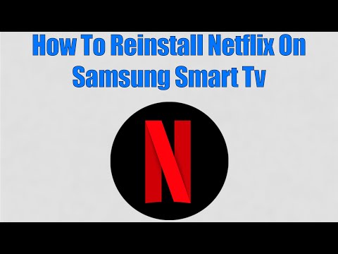 How To Reinstall Netflix On Samsung Smart Tv