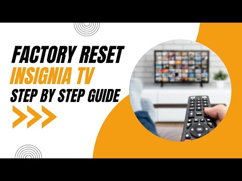 How to Factory Reset your Insignia TV: Step-by-Step Guide