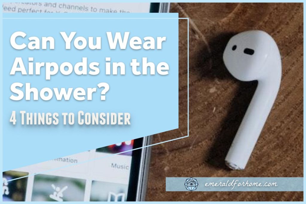 can you wear airpods in the shower
