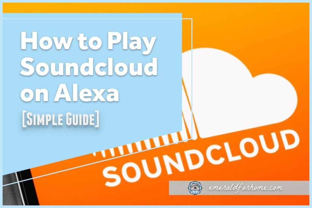 how to play soundcloud on alexa