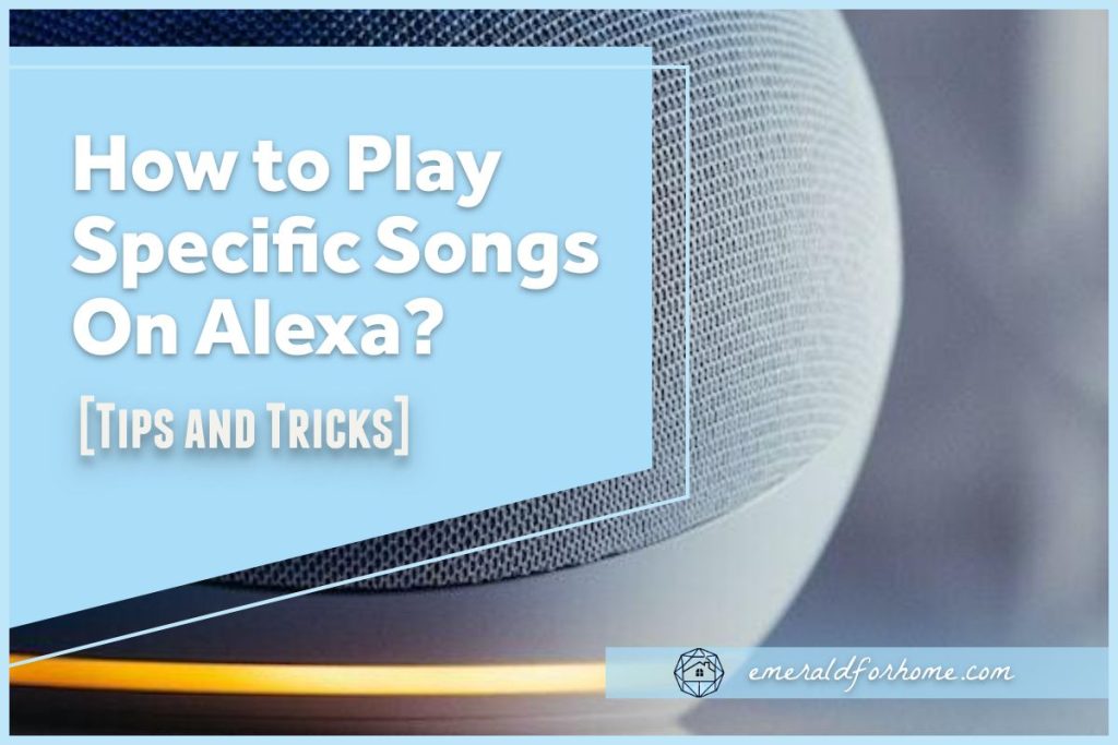 how to play specific songs in alexa