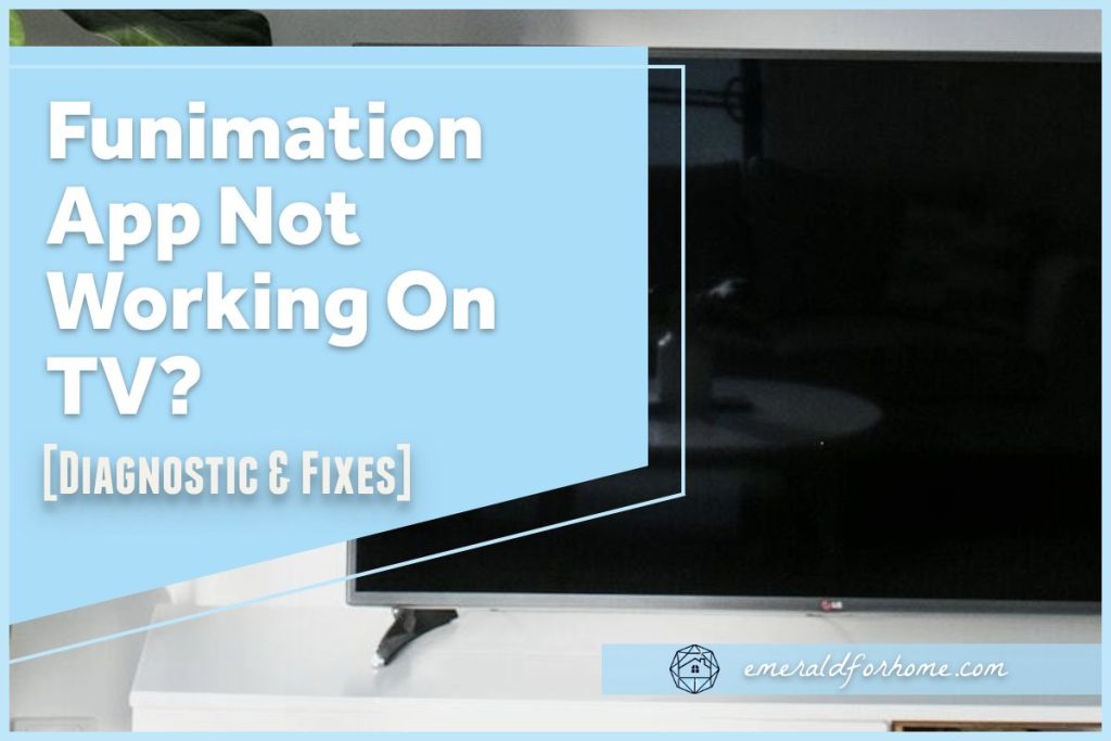 Funimation App Not Working On TV