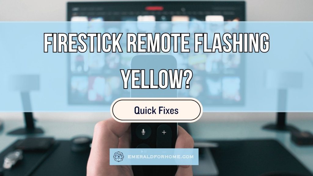firestick remote flashing yellow