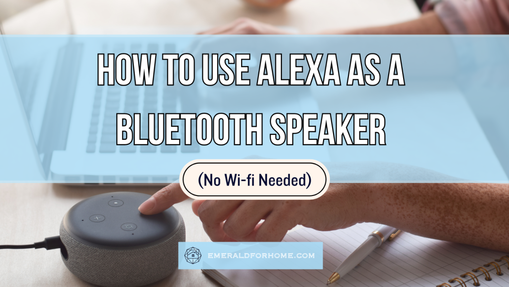 How to Use Alexa as a Bluetooth Speaker