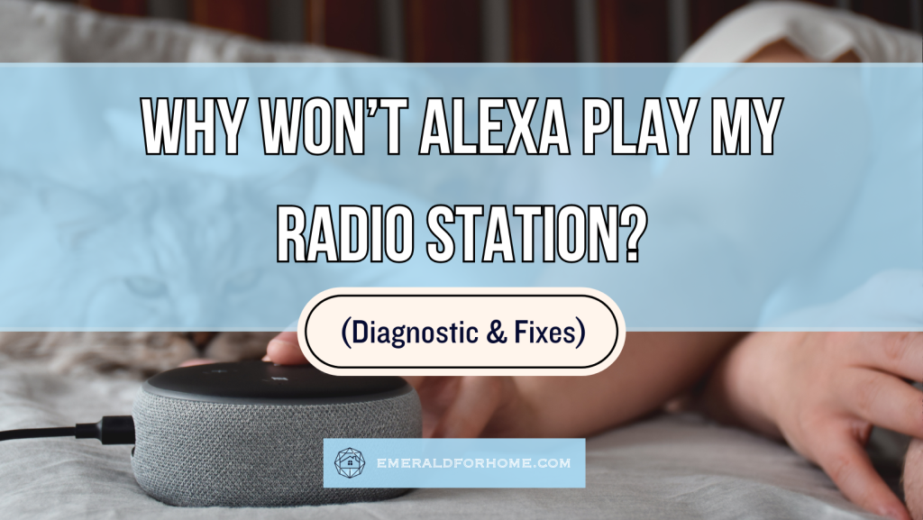 Why Won’t Alexa Play My Radio Station