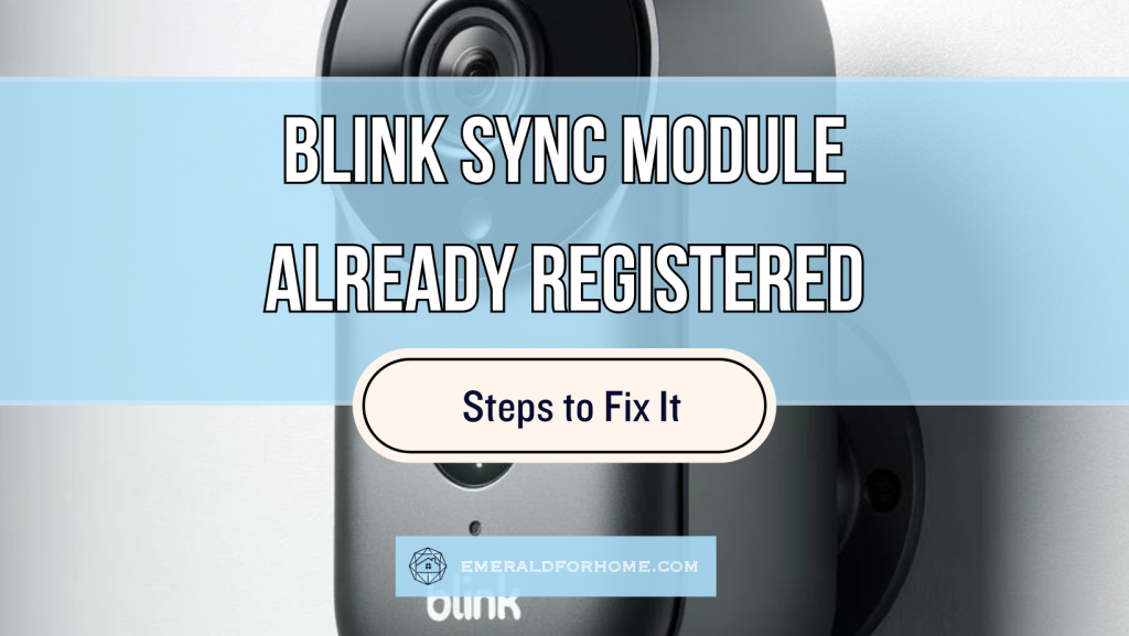 Blink Sync Module Already Registered