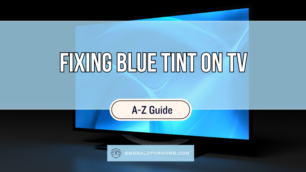 Fixing blue tint on tv