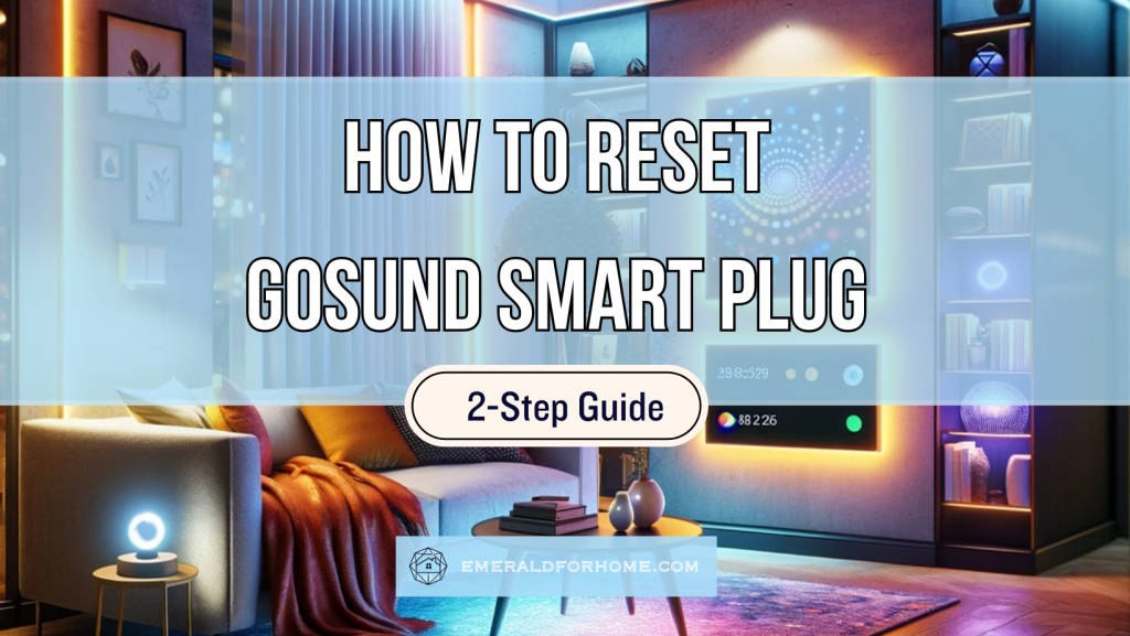 How to Reset Gosund Smart Plug