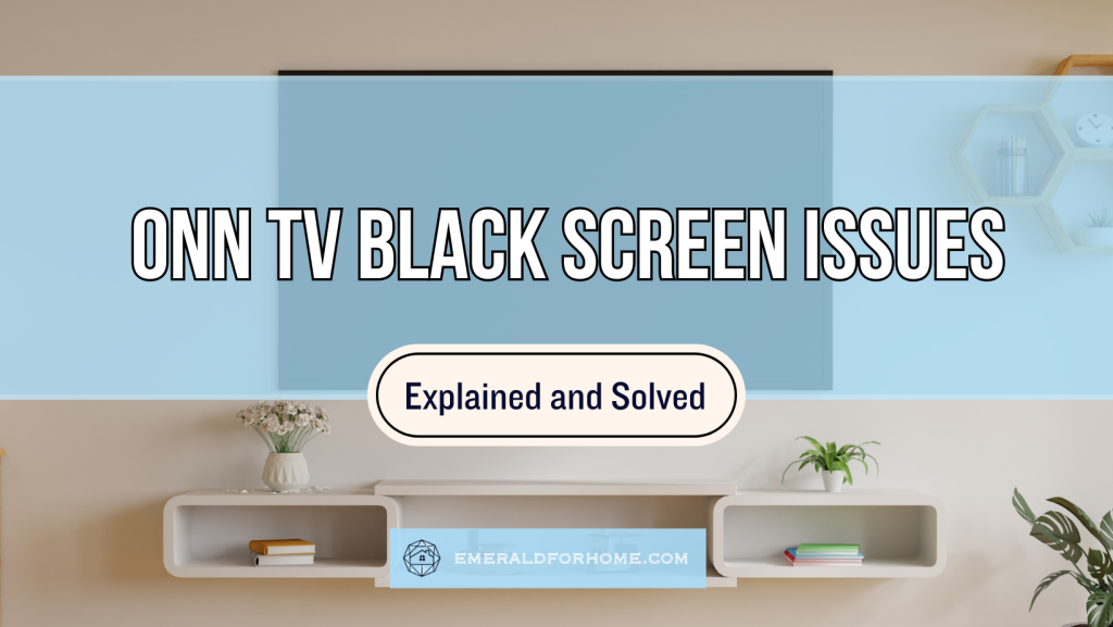 ONN TV Black Screen Issues