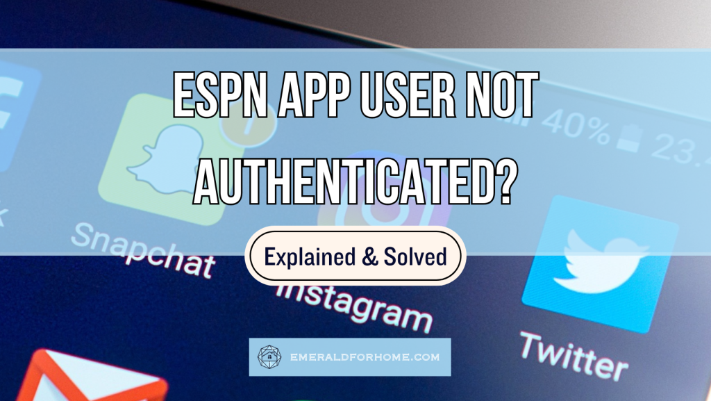 Espn App User Not Authenticated
