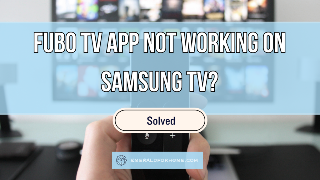 Fubo TV App Not Working on Samsung TV