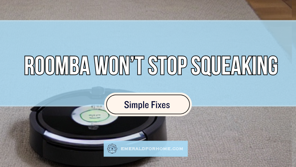 Roomba Won't Stop Squeaking