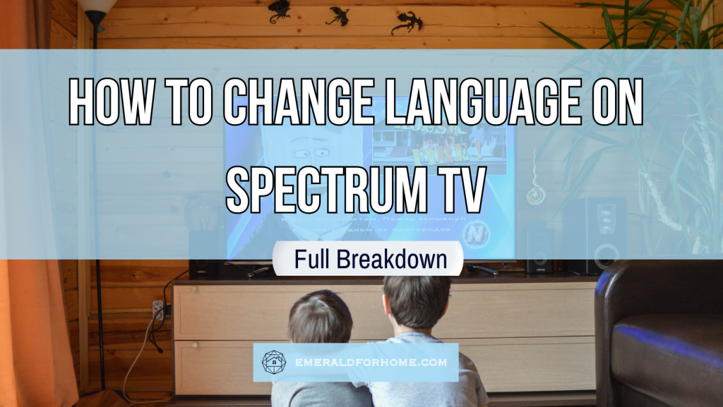 How To Change Language On Spectrum TV